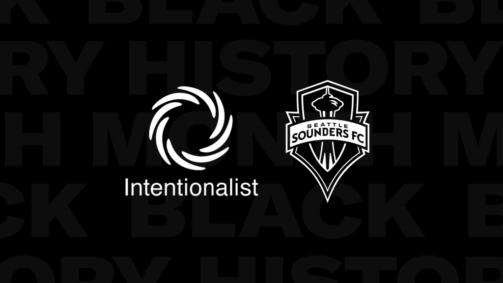 Intentionalist and Seattle Sounders FC logos side by side on a black background that includes the text Black History Month.