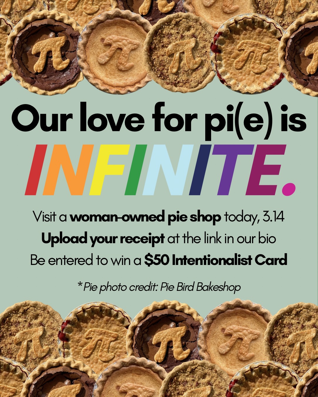 Happy Pi(e) Day, folks! Celebrate with us by:
1️⃣ Visiting a woman-owned pie shop*
2️⃣ Uploading a photo of your receipt (screenshots work) at the link in our bio
3️⃣ You will automatically be entered to win a $50 Intentionalist Card that could be used for more pie (optional, but highly encouraged) 🥧😉
Not the biggest pie fan? No worries! Enjoy any item from these places, upload your receipt, and you’ll still be included in the giveaway.
♾️ Our definition of pie is expansive… Kind of like π…
👀 Visiting a woman-owned place with pie that’s NOT on our list? Add a comment, we’ll count it, and add them to our list to visit!
🐤 These gorgeous photos of pi-pies are courtesy of @piebirdbakeshop - thank you!
#SpendLikeItMatters #BeIntentional #seattlesmallbusiness #seattlefoodie #piday