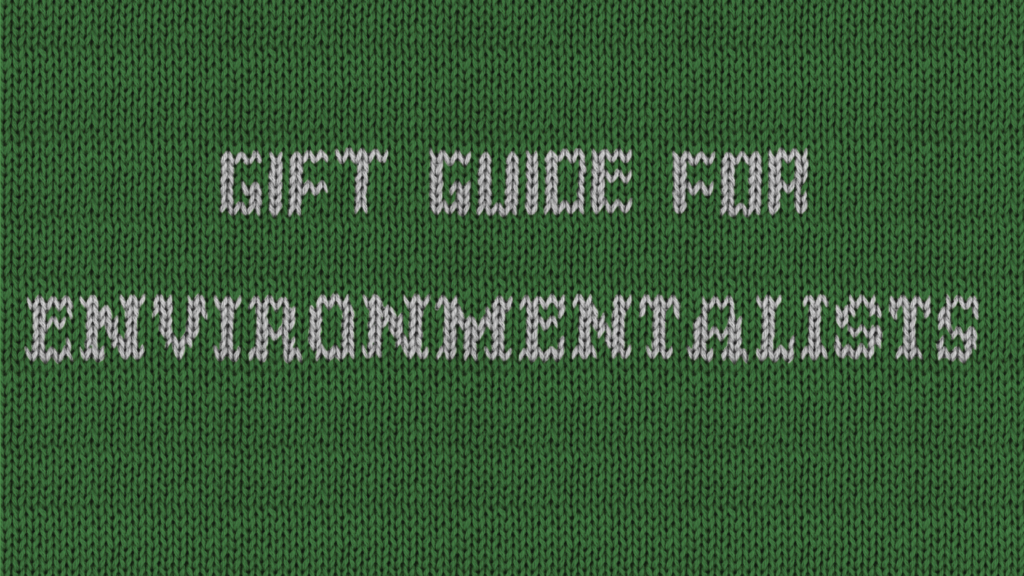 Gift Guide for Environmentalists