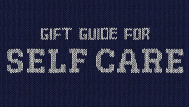 Gift Guide for Self Care 2021
