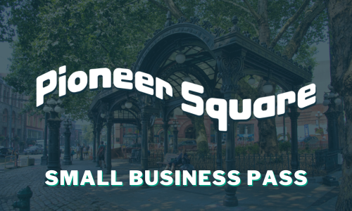 Pioneer Square Small Business Pass