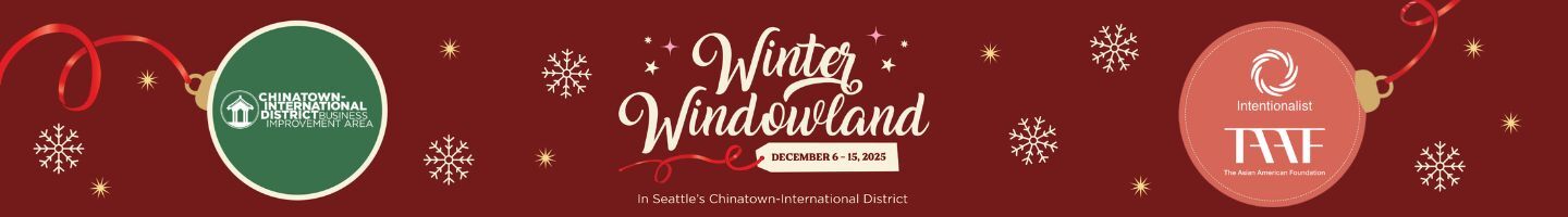 Snowflakes and Christmas ornaments surround Winter Windowland with support noted from Chinatown International District Business Improvement Area and The Asian American Foundation.